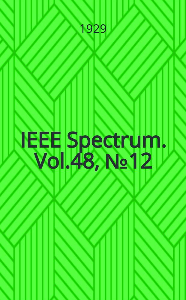IEEE Spectrum. Vol.48, №12