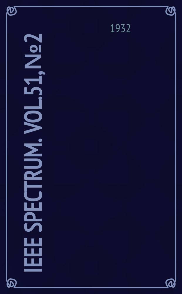 IEEE Spectrum. Vol.51, №2