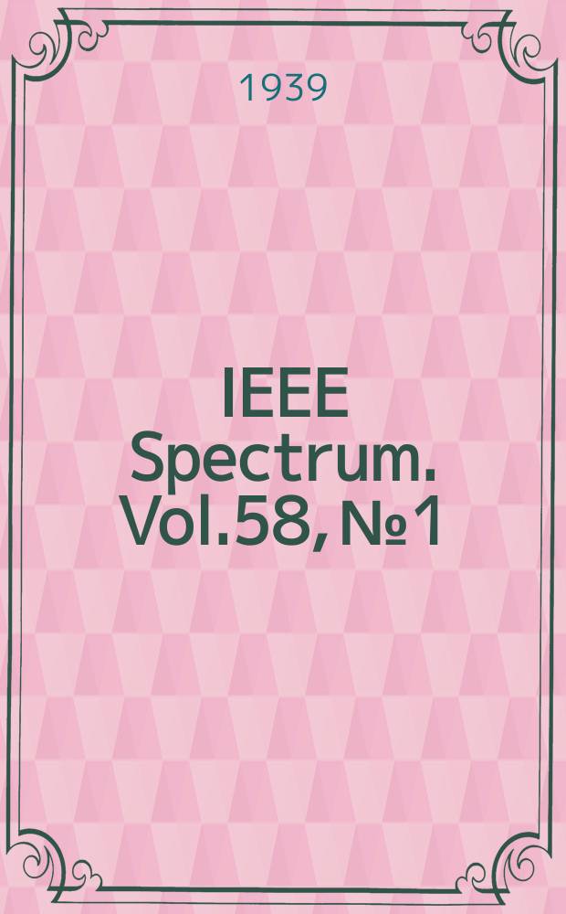 IEEE Spectrum. Vol.58, №1