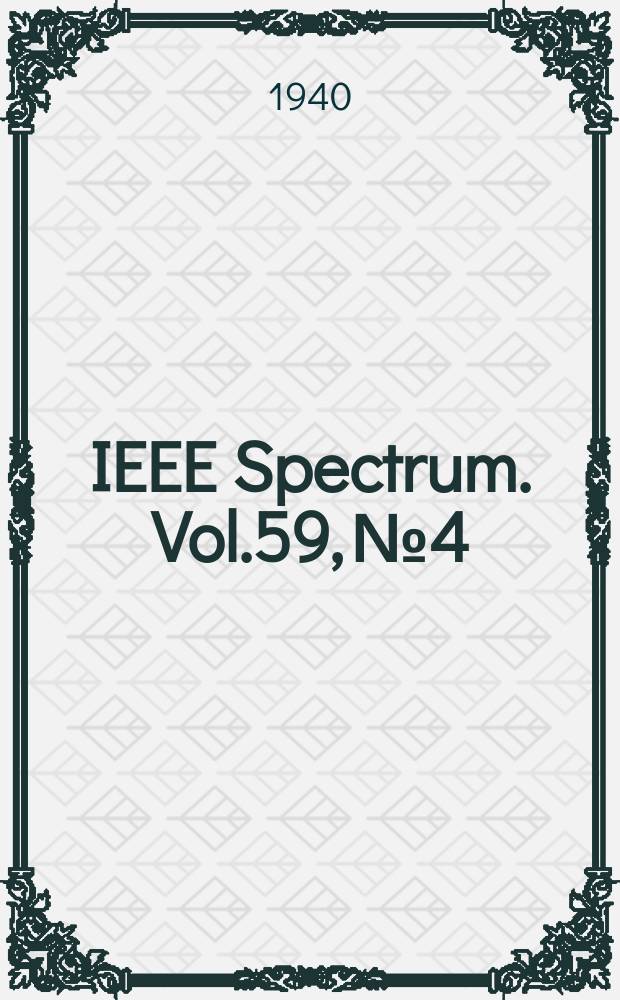 IEEE Spectrum. Vol.59, №4