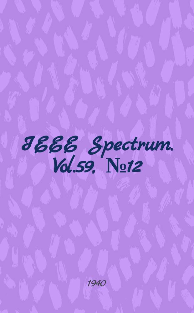 IEEE Spectrum. Vol.59, №12