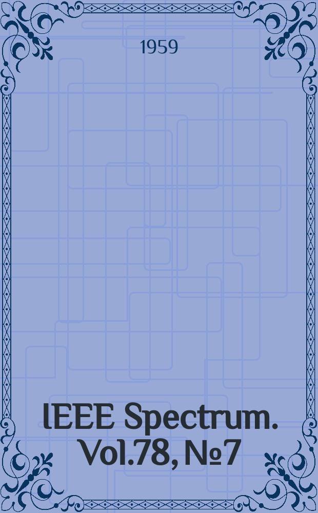 IEEE Spectrum. Vol.78, №7