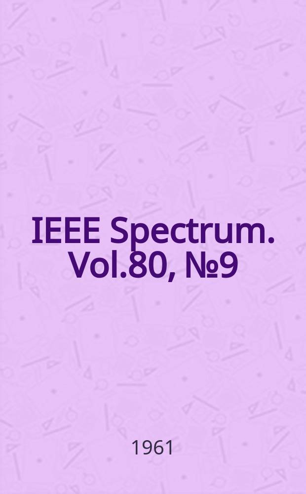 IEEE Spectrum. Vol.80, №9