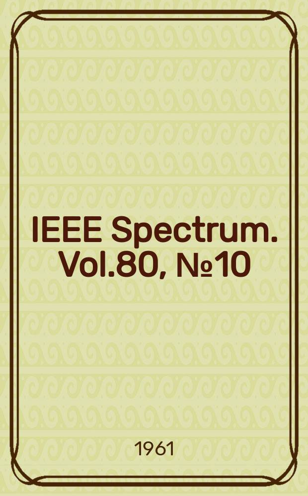 IEEE Spectrum. Vol.80, №10
