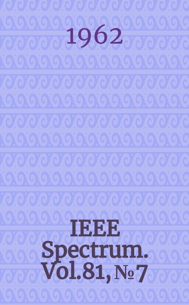 IEEE Spectrum. Vol.81, №7