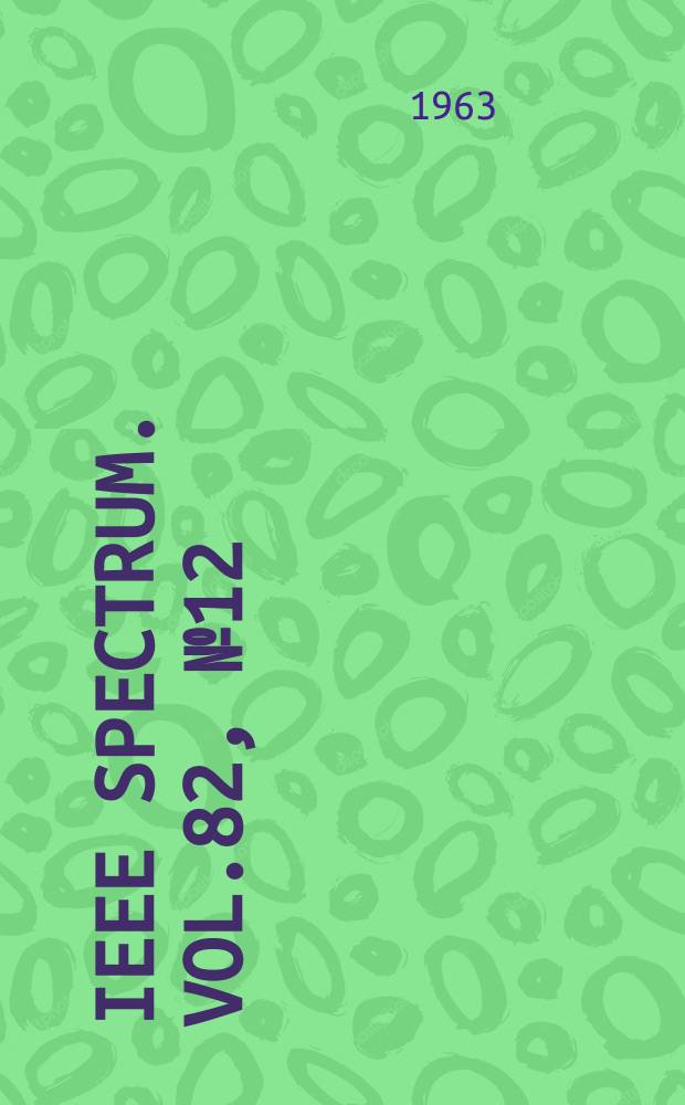 IEEE Spectrum. Vol.82, №12