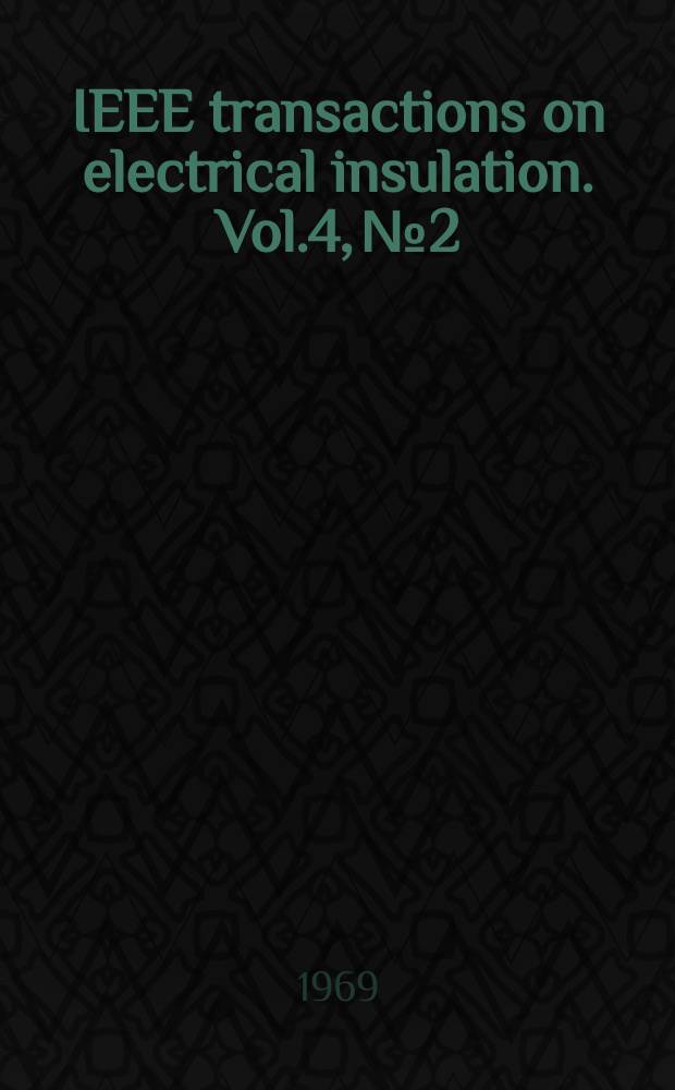 IEEE transactions on electrical insulation. Vol.4, №2