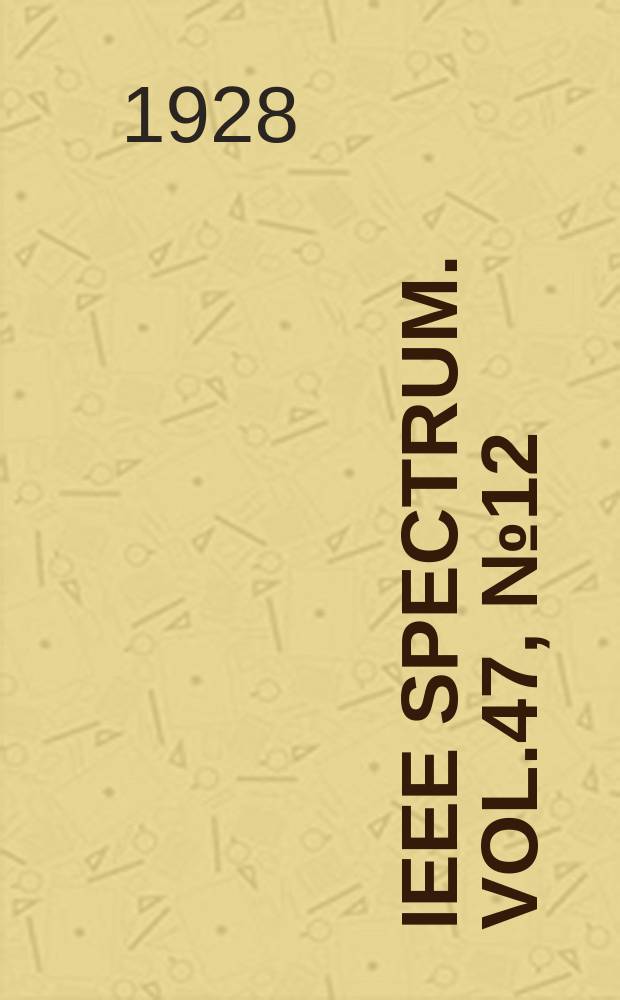 IEEE Spectrum. Vol.47, №12