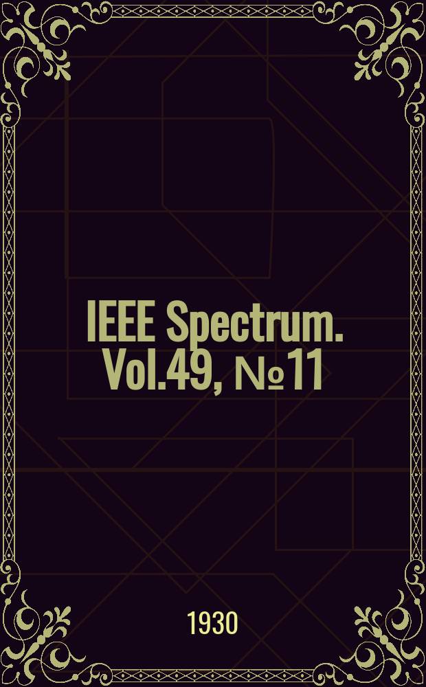 IEEE Spectrum. Vol.49, №11