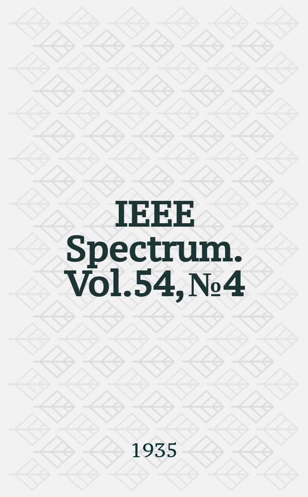 IEEE Spectrum. Vol.54, №4