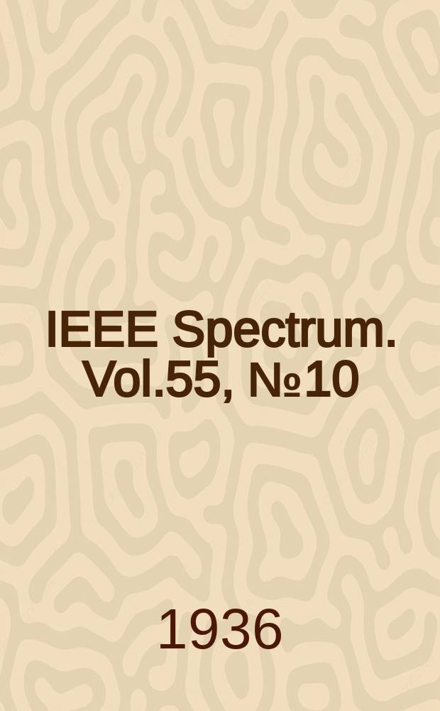 IEEE Spectrum. Vol.55, №10