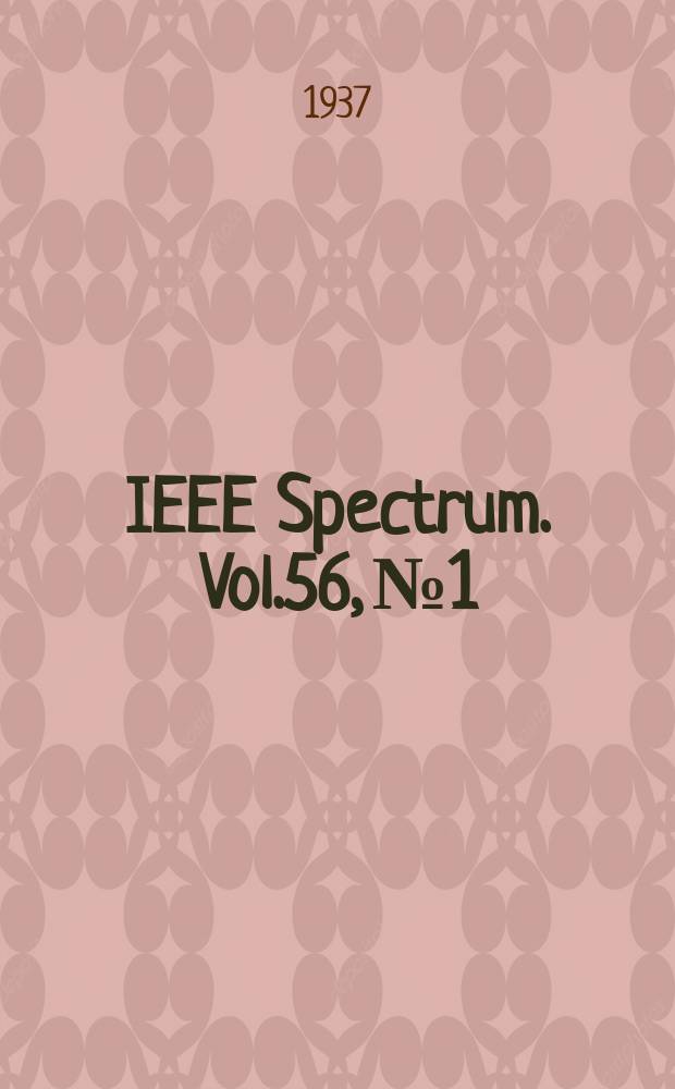 IEEE Spectrum. Vol.56, №1