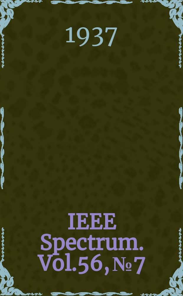 IEEE Spectrum. Vol.56, №7