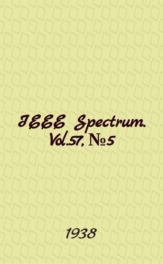 IEEE Spectrum. Vol.57, №5