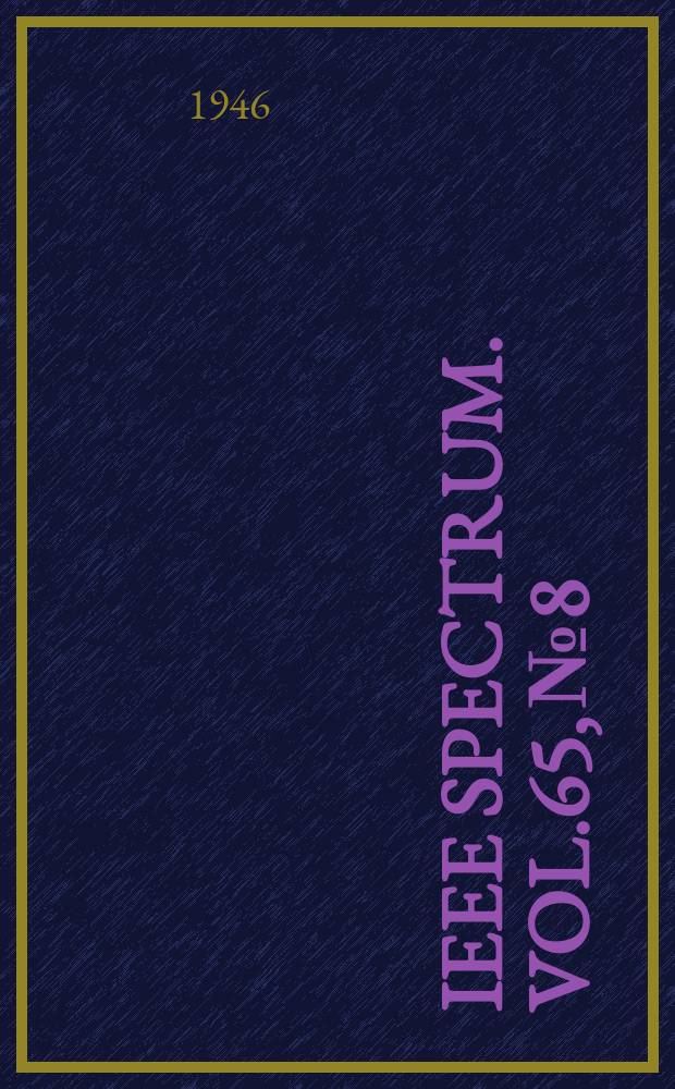 IEEE Spectrum. Vol.65, №8