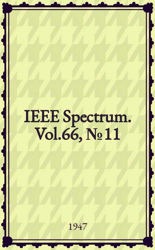 IEEE Spectrum. Vol.66, №11