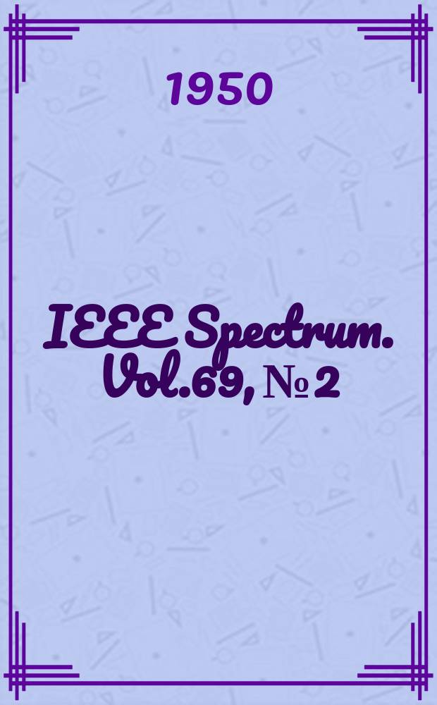 IEEE Spectrum. Vol.69, №2
