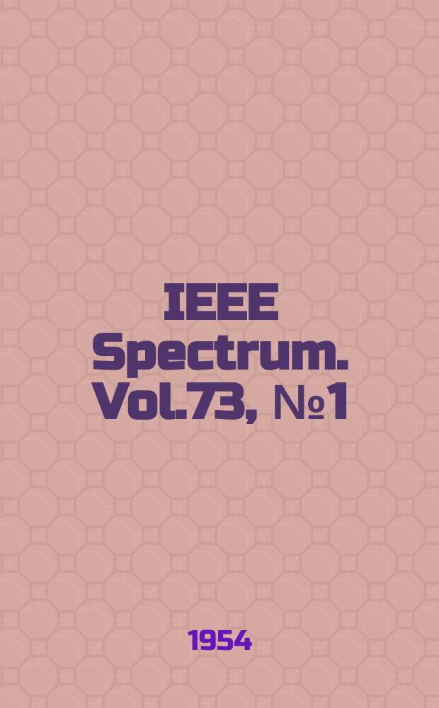 IEEE Spectrum. Vol.73, №1(Sect.1)