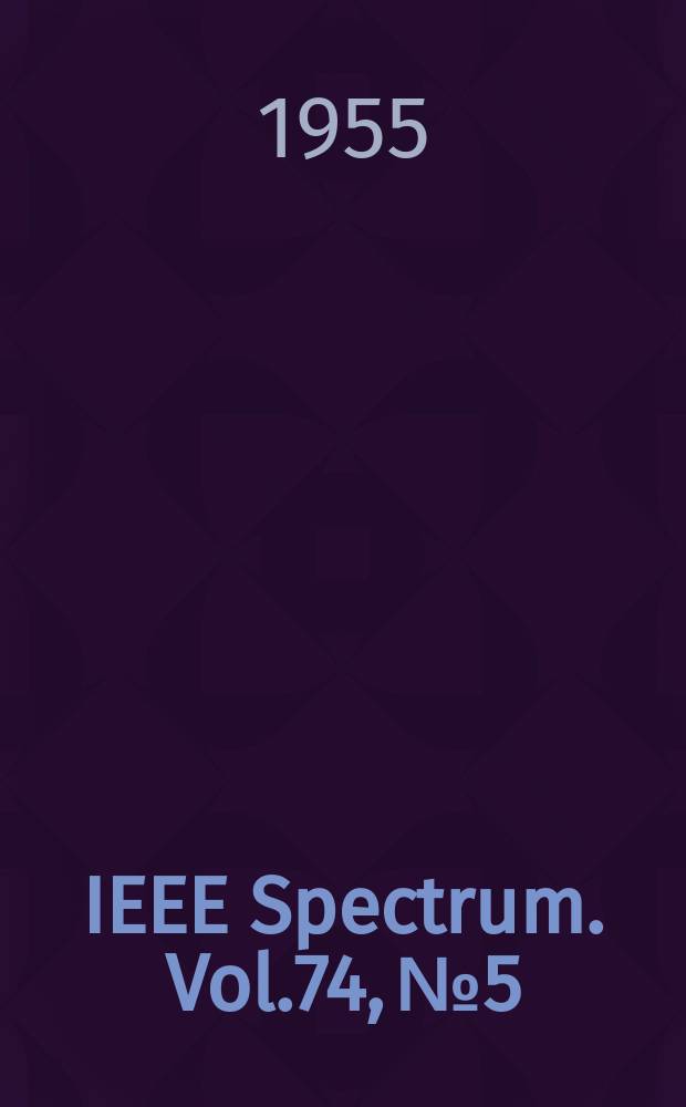 IEEE Spectrum. Vol.74, №5