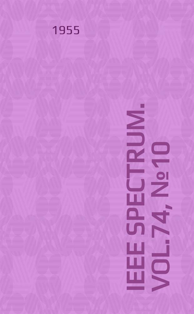 IEEE Spectrum. Vol.74, №10