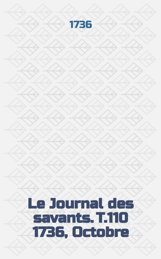 Le Journal des savants. T.110 1736, Octobre