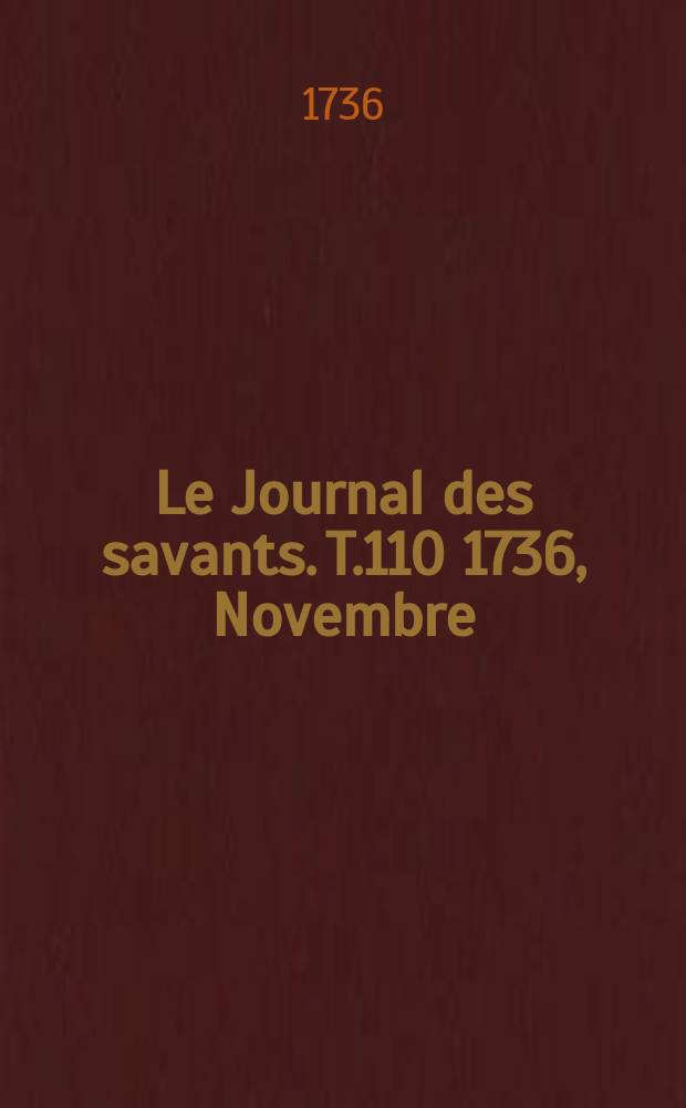 Le Journal des savants. T.110 1736, Novembre