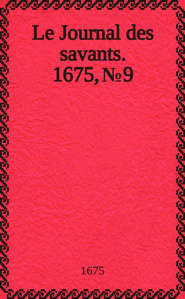 Le Journal des savants. 1675, №9