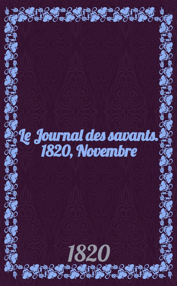 Le Journal des savants. 1820, Novembre