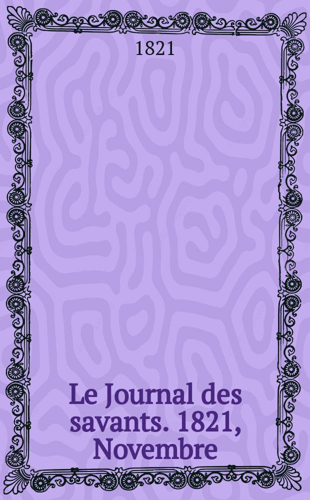 Le Journal des savants. 1821, Novembre