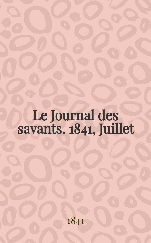 Le Journal des savants. 1841, Juillet