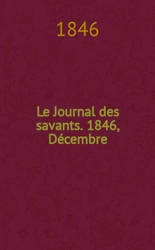 Le Journal des savants. 1846, Décembre
