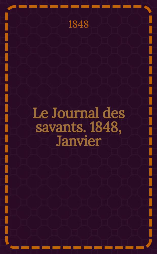 Le Journal des savants. 1848, Janvier