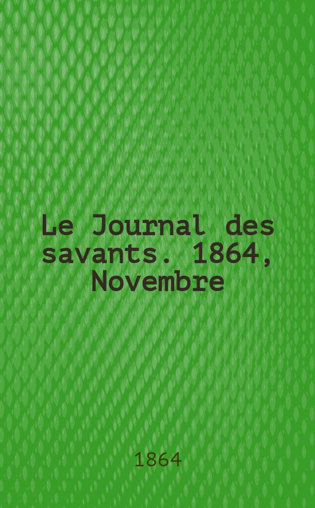 Le Journal des savants. 1864, Novembre