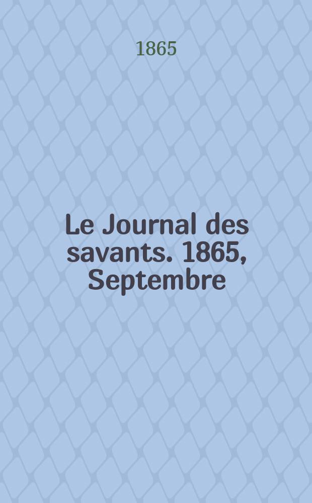 Le Journal des savants. 1865, Septembre