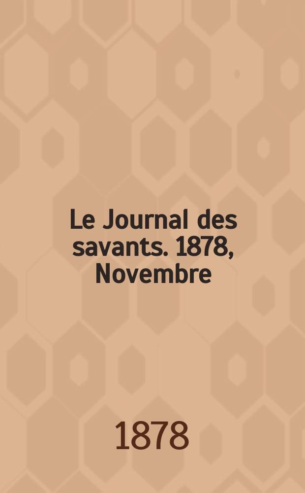 Le Journal des savants. 1878, Novembre