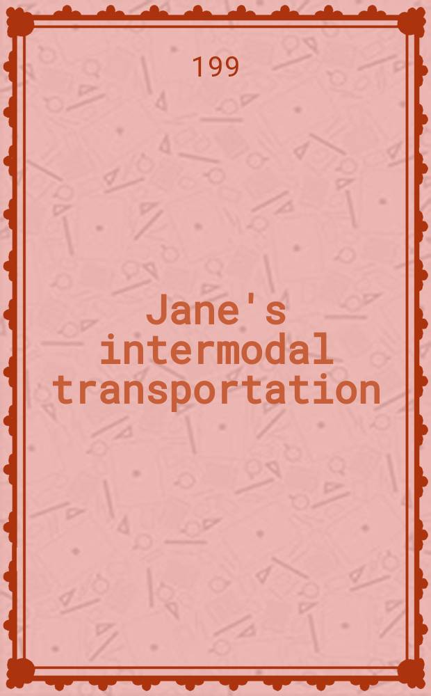 Jane's intermodal transportation : Formerly Jane's containerisation directory. 25 ed.