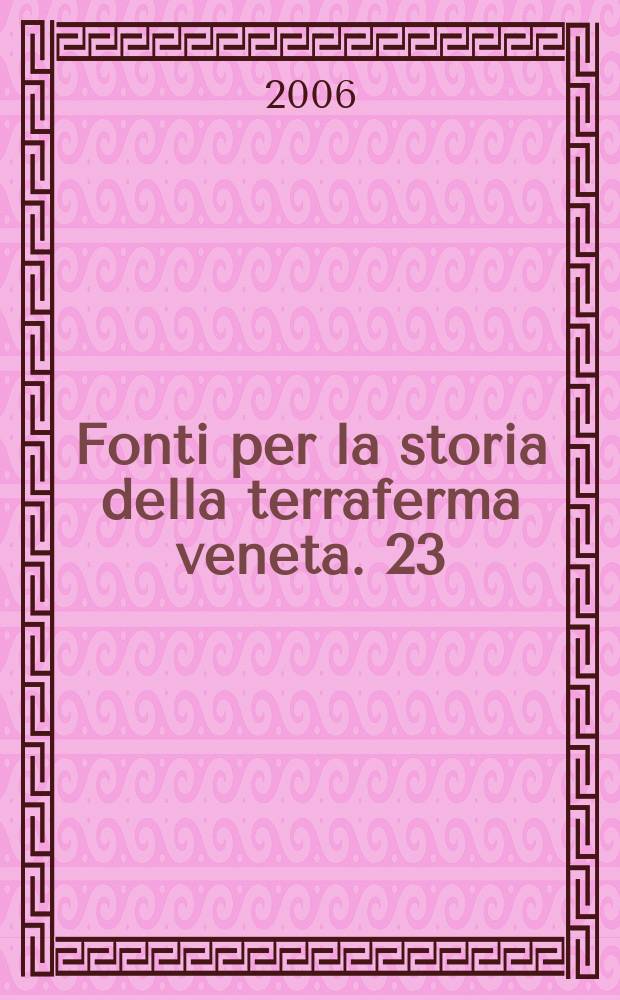 Fonti per la storia della terraferma veneta. 23 : Il "Regestum possessionum comunis Vincencie " del 1262