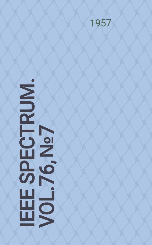 IEEE Spectrum. Vol.76, №7