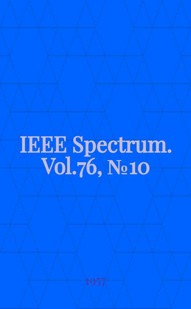 IEEE Spectrum. Vol.76, №10