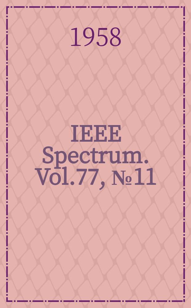 IEEE Spectrum. Vol.77, №11