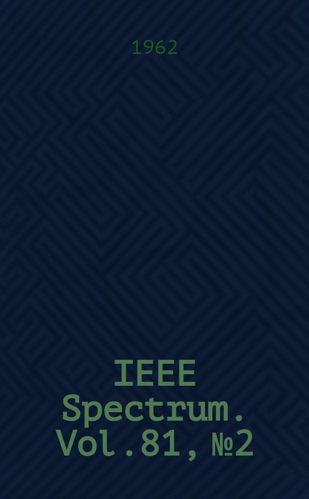 IEEE Spectrum. Vol.81, №2