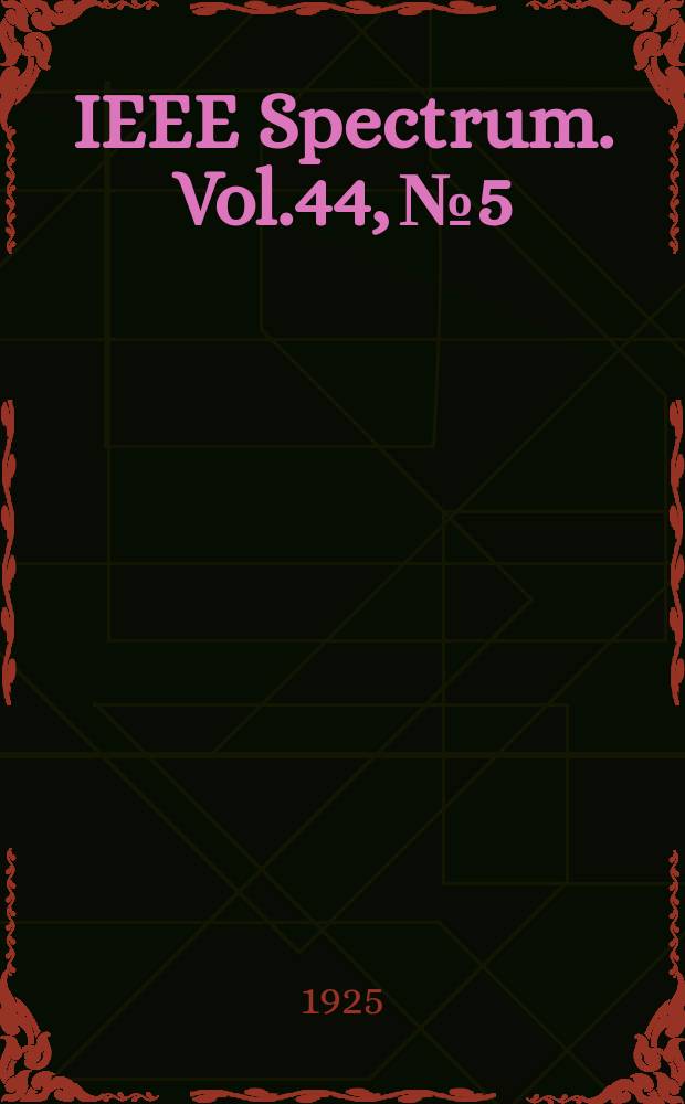 IEEE Spectrum. Vol.44, №5