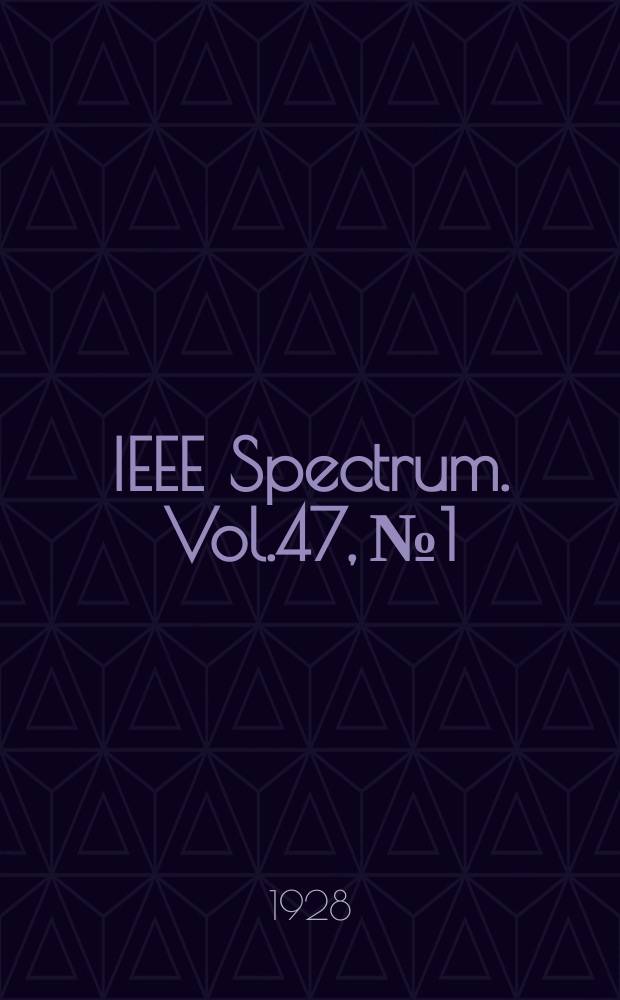 IEEE Spectrum. Vol.47, №1