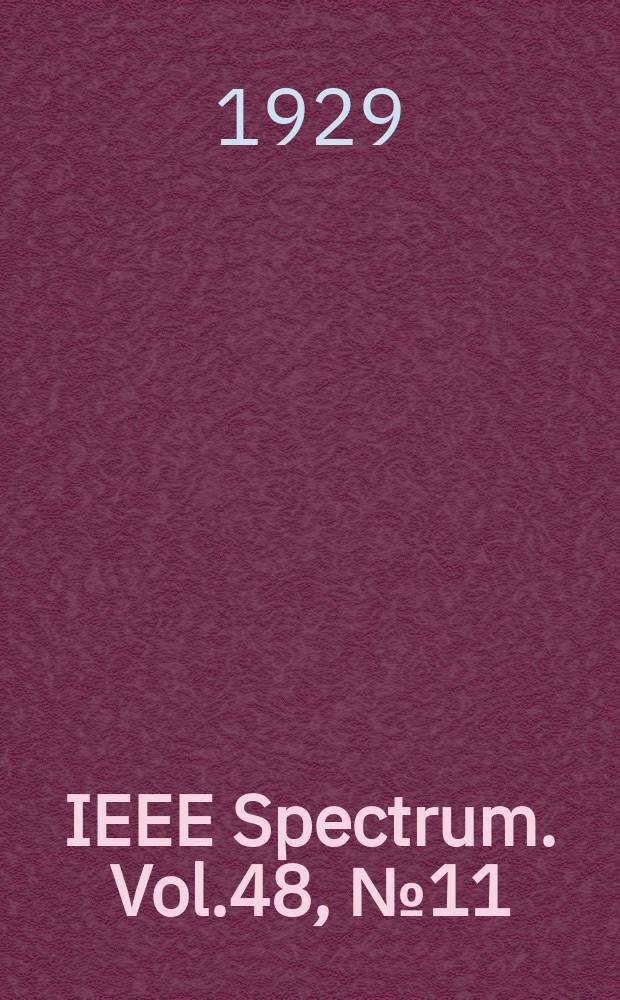 IEEE Spectrum. Vol.48, №11