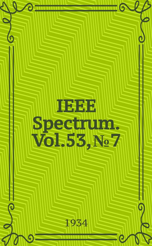 IEEE Spectrum. Vol.53, №7