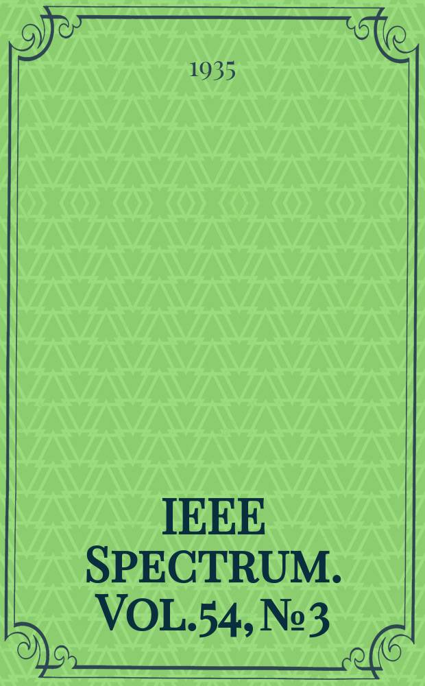 IEEE Spectrum. Vol.54, №3