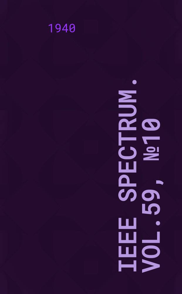 IEEE Spectrum. Vol.59, №10