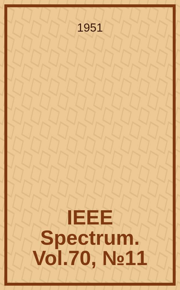 IEEE Spectrum. Vol.70, №11