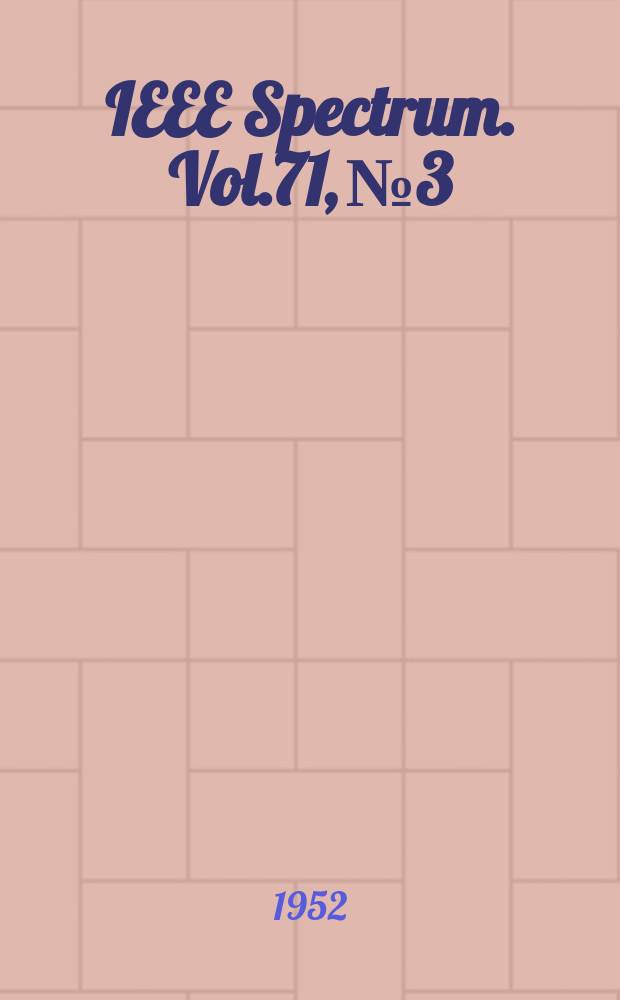 IEEE Spectrum. Vol.71, №3