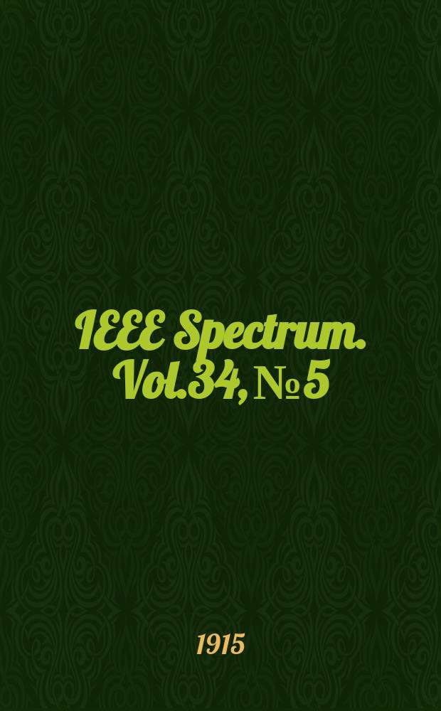 IEEE Spectrum. Vol.34, №5